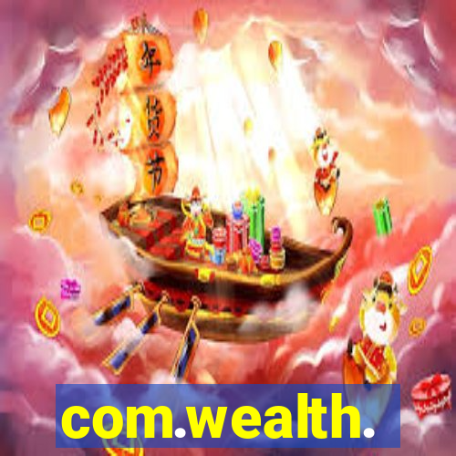 com.wealth.