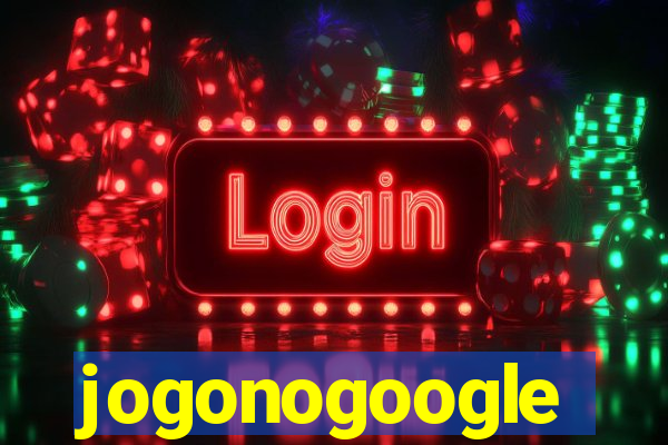 jogonogoogle