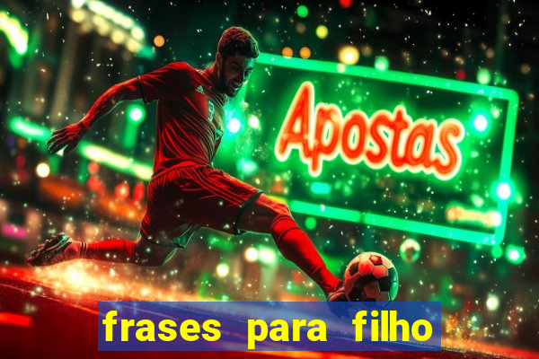 frases para filho jogador de futebol