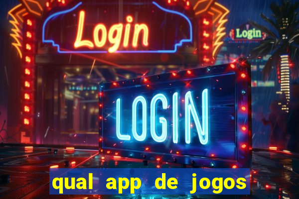 qual app de jogos que ganha dinheiro de verdade