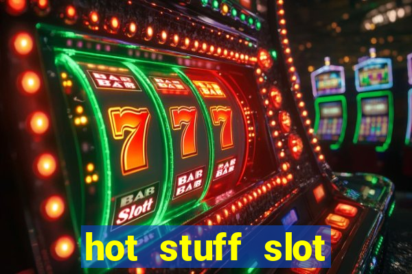 hot stuff slot machine app