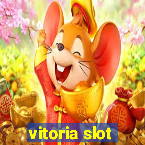 vitoria slot