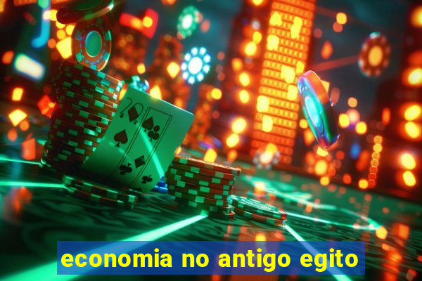 economia no antigo egito