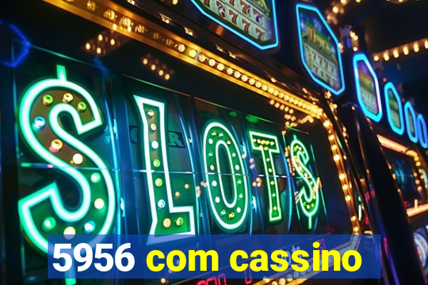 5956 com cassino