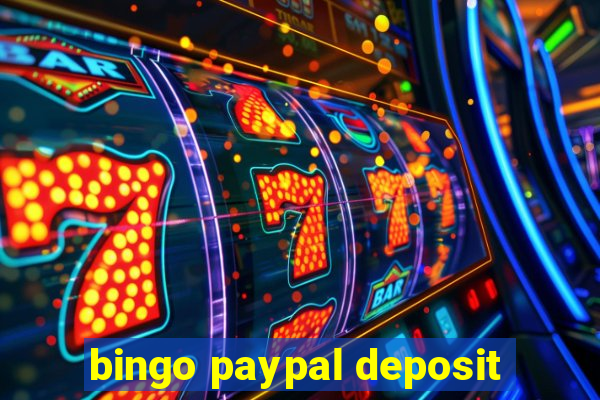 bingo paypal deposit