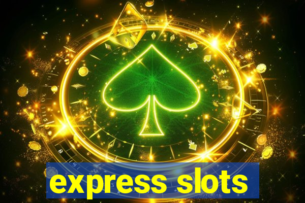 express slots