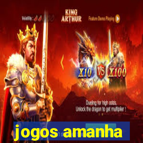 jogos amanha