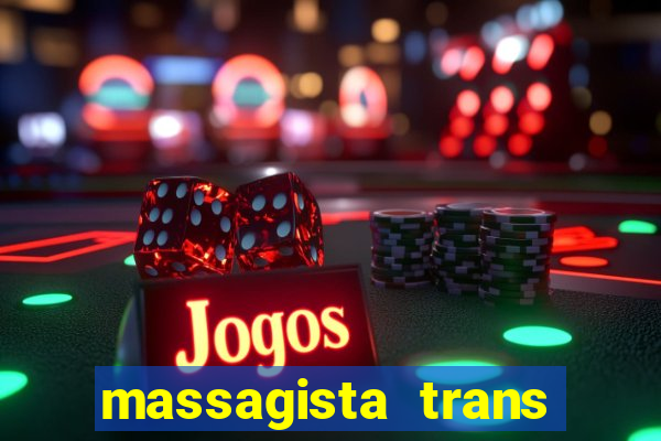 massagista trans sao paulo