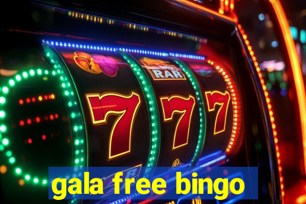 gala free bingo