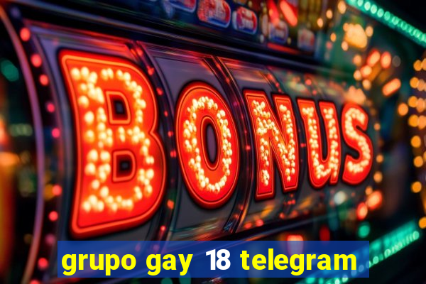 grupo gay 18 telegram