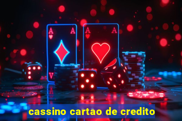 cassino cartao de credito