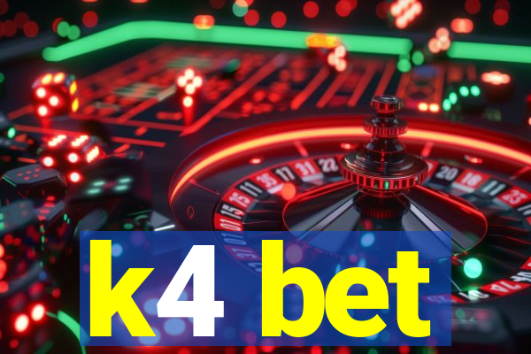 k4 bet