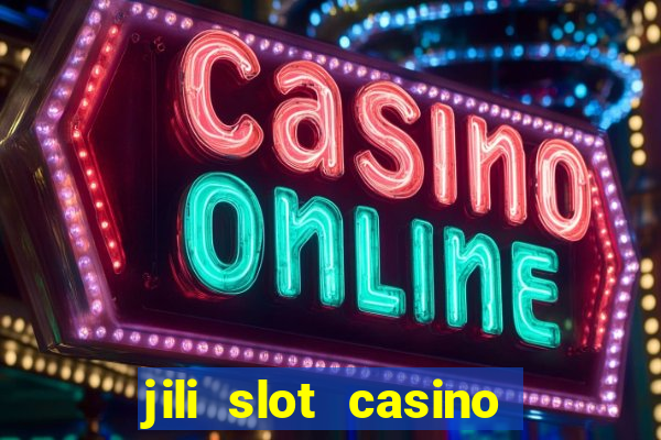 jili slot casino real money