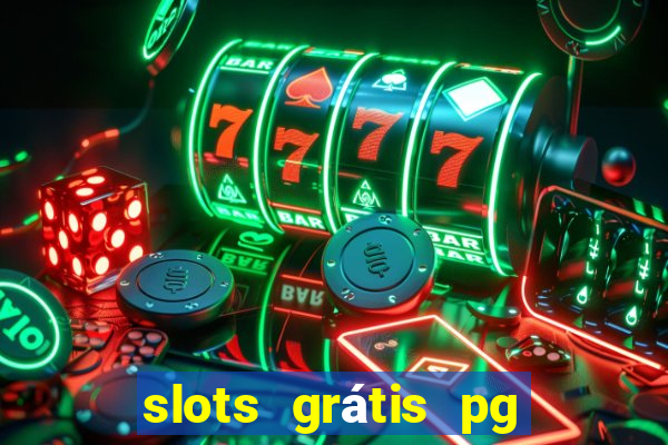 slots grátis pg soft slot demo