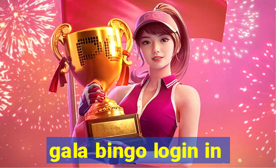 gala bingo login in