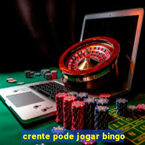 crente pode jogar bingo