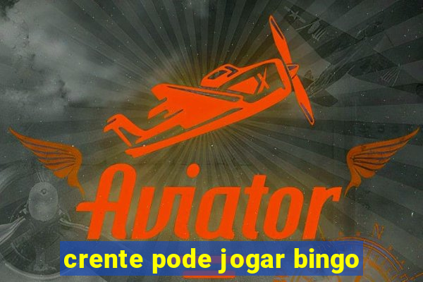 crente pode jogar bingo