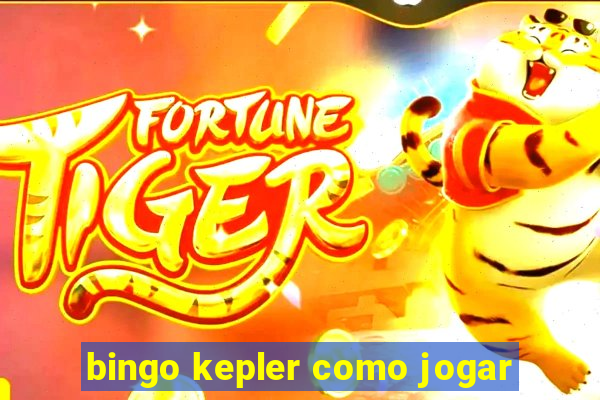 bingo kepler como jogar