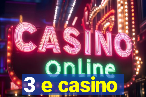 3 e casino