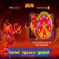 hotel iguazu grand resort spa & casino