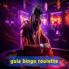 gala bingo roulette