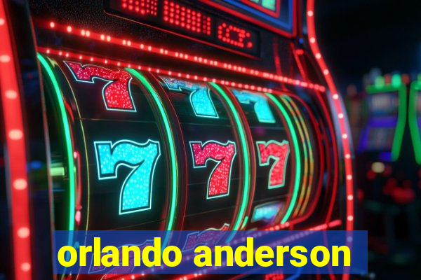 orlando anderson