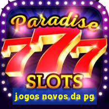 jogos novos da pg