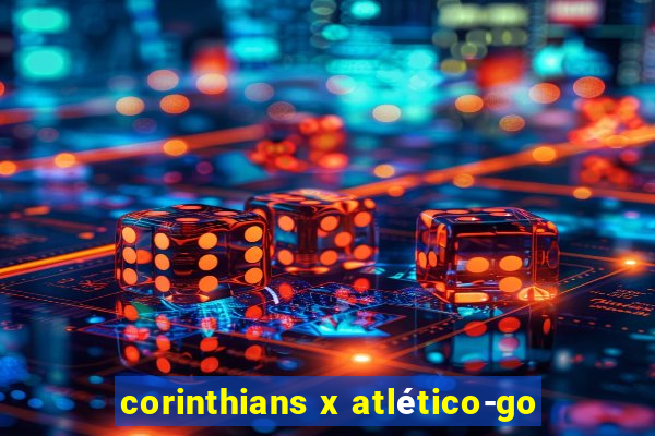 corinthians x atlético-go