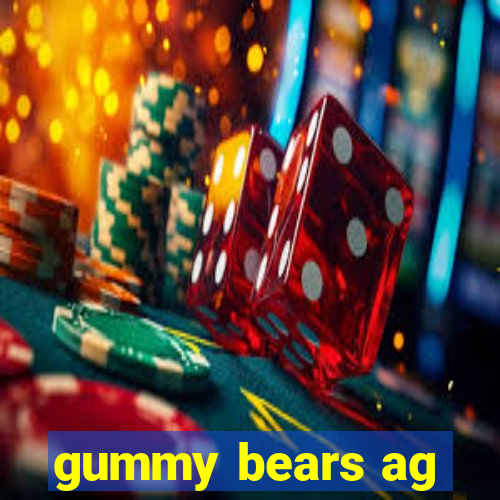 gummy bears ag