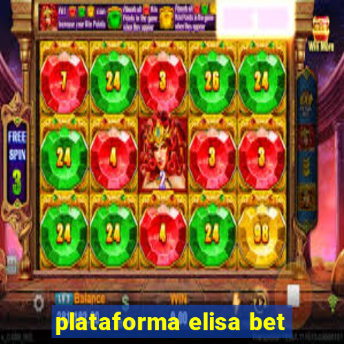 plataforma elisa bet