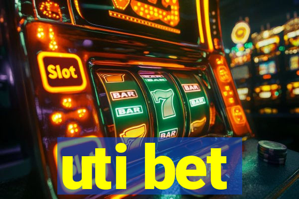 uti bet