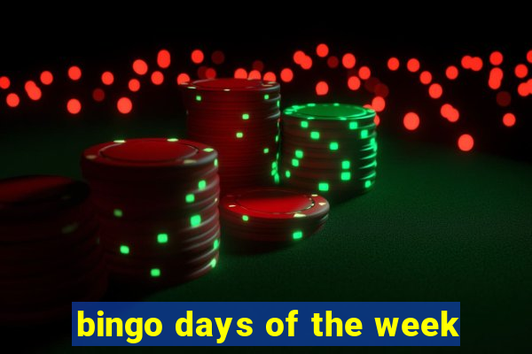 bingo days of the week