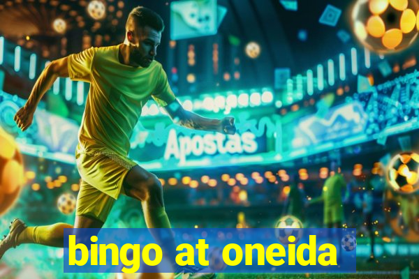 bingo at oneida