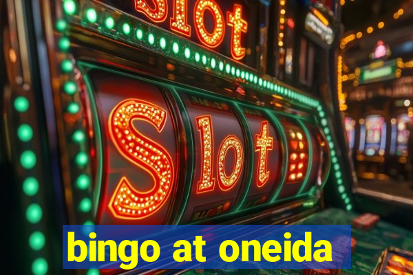 bingo at oneida