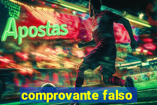 comprovante falso