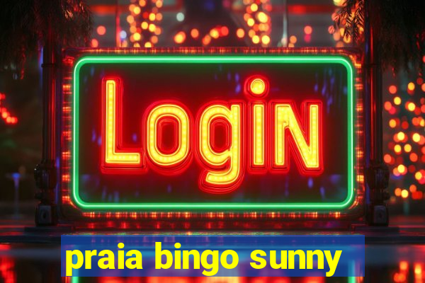 praia bingo sunny