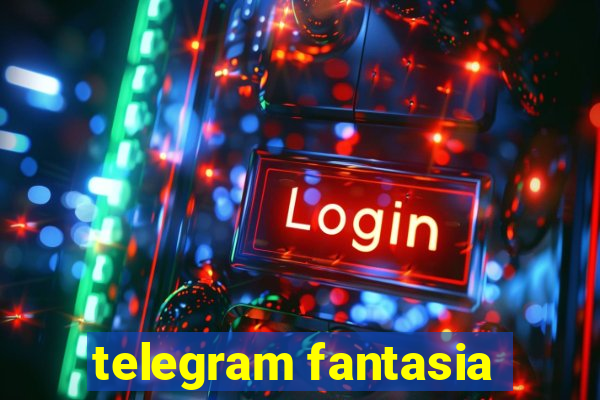 telegram fantasia