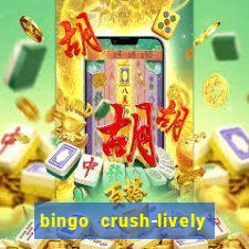 bingo crush-lively bingo club