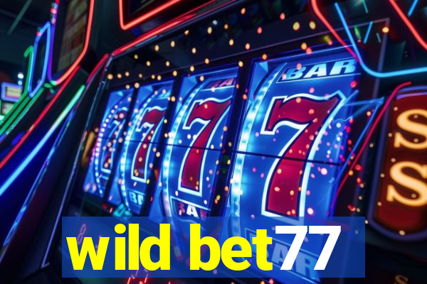 wild bet77