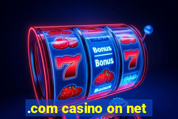 .com casino on net