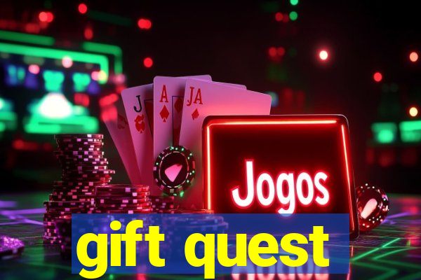 gift quest