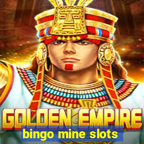 bingo mine slots