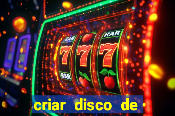 criar disco de boot windows