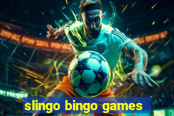 slingo bingo games