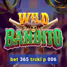 bet 365 trcki p 006