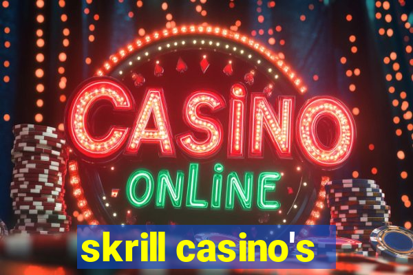 skrill casino's