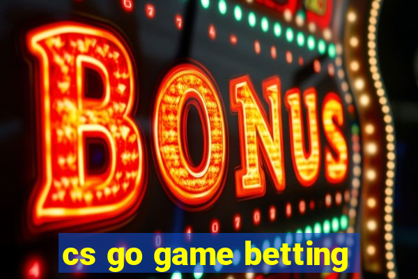 cs go game betting