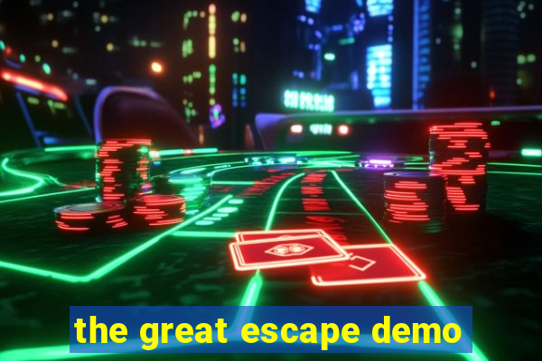 the great escape demo