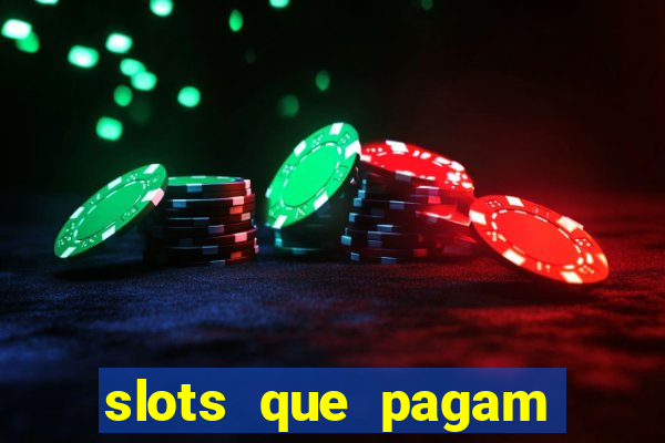 slots que pagam dinheiro real