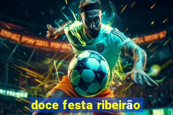 doce festa ribeirão